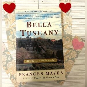 Bella Tuscany a Book by Frances Mayes